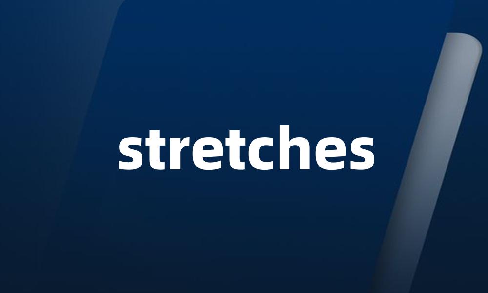 stretches