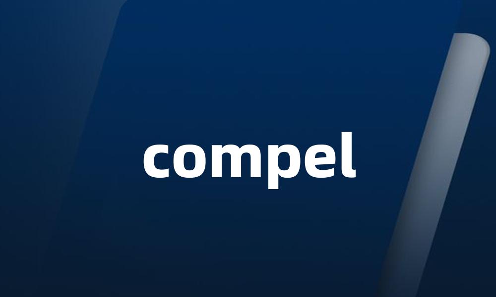 compel