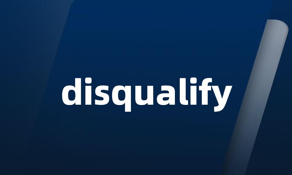 disqualify