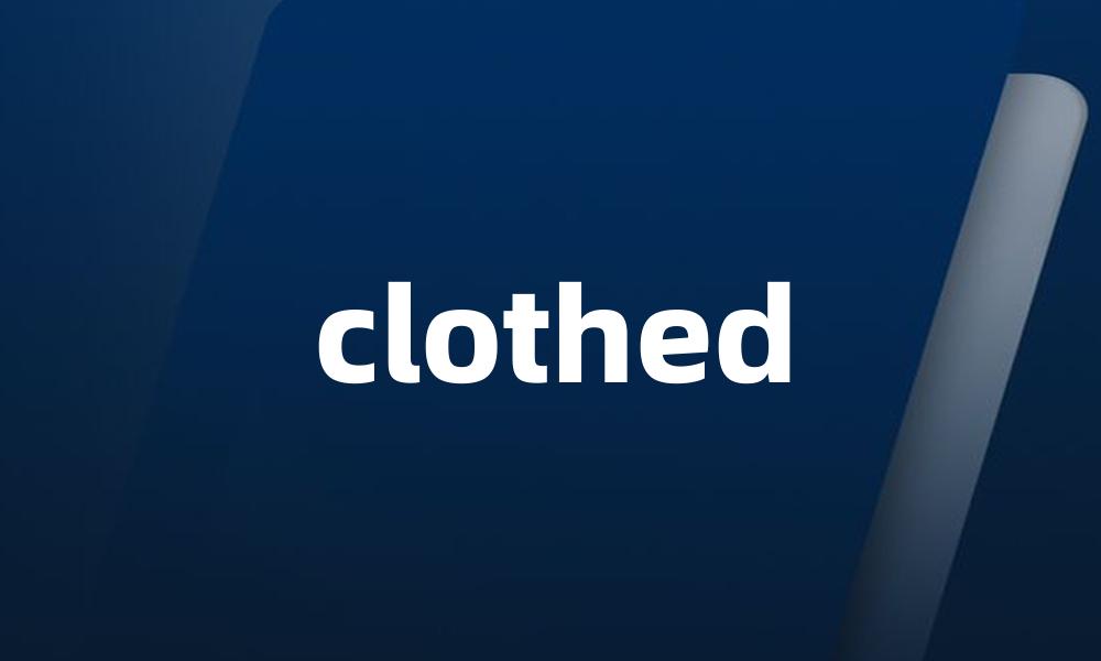 clothed