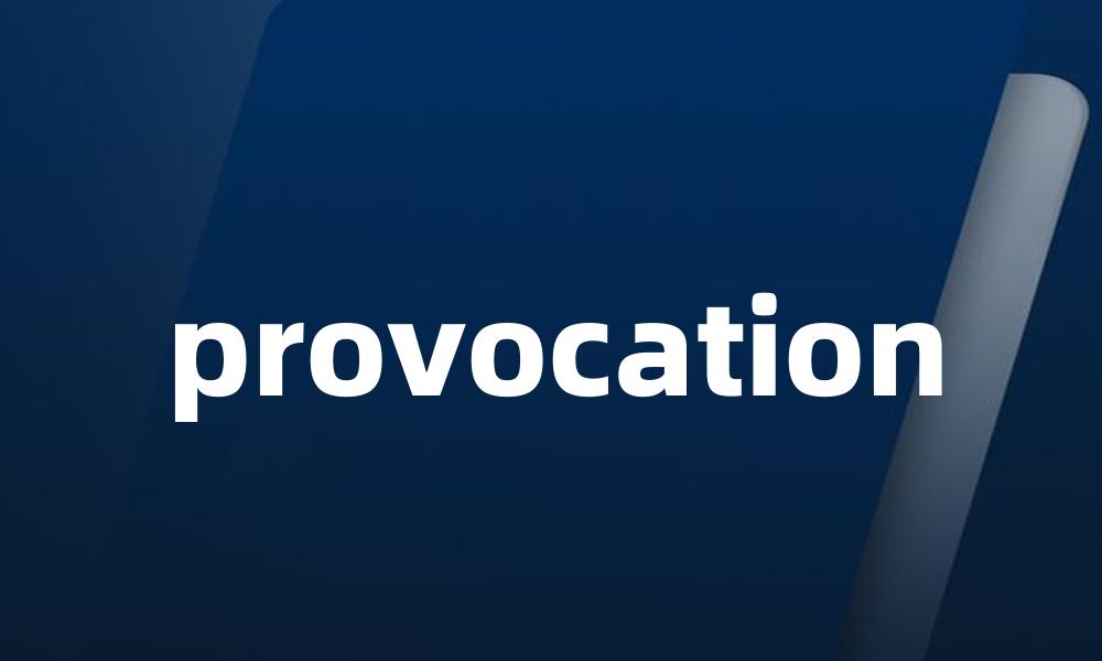 provocation