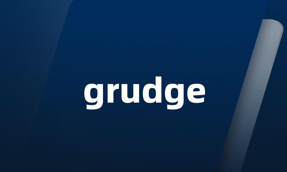 grudge