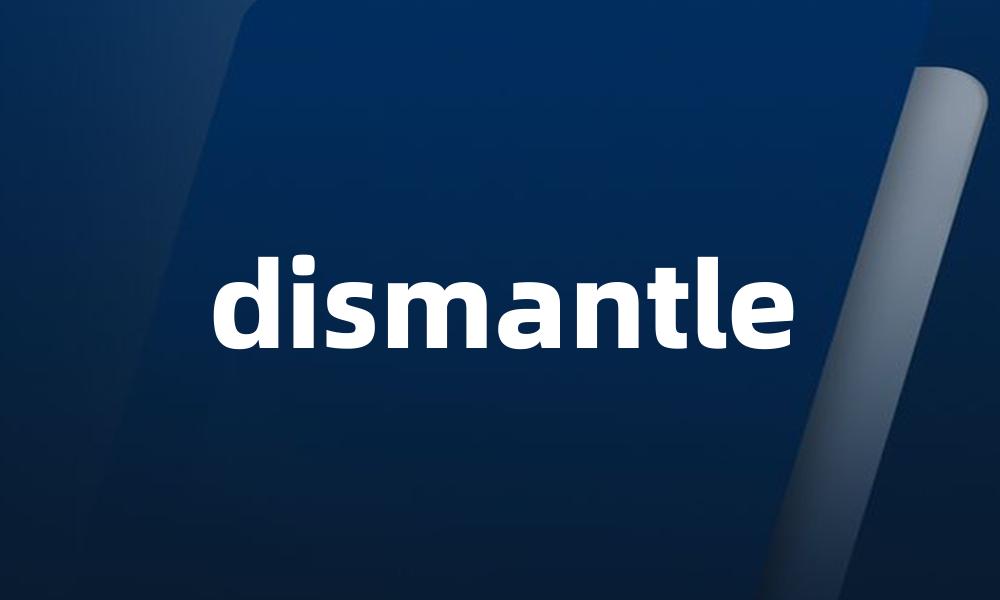 dismantle