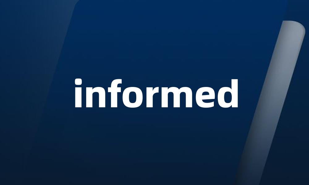 informed