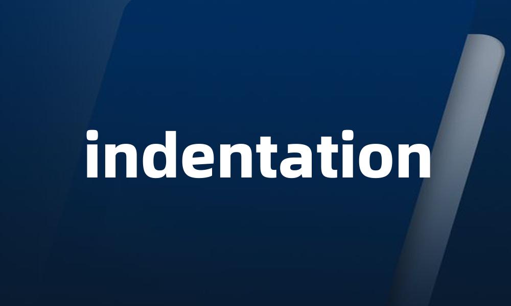 indentation