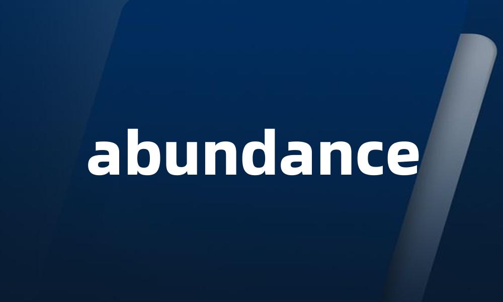 abundance