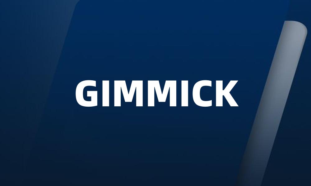 GIMMICK