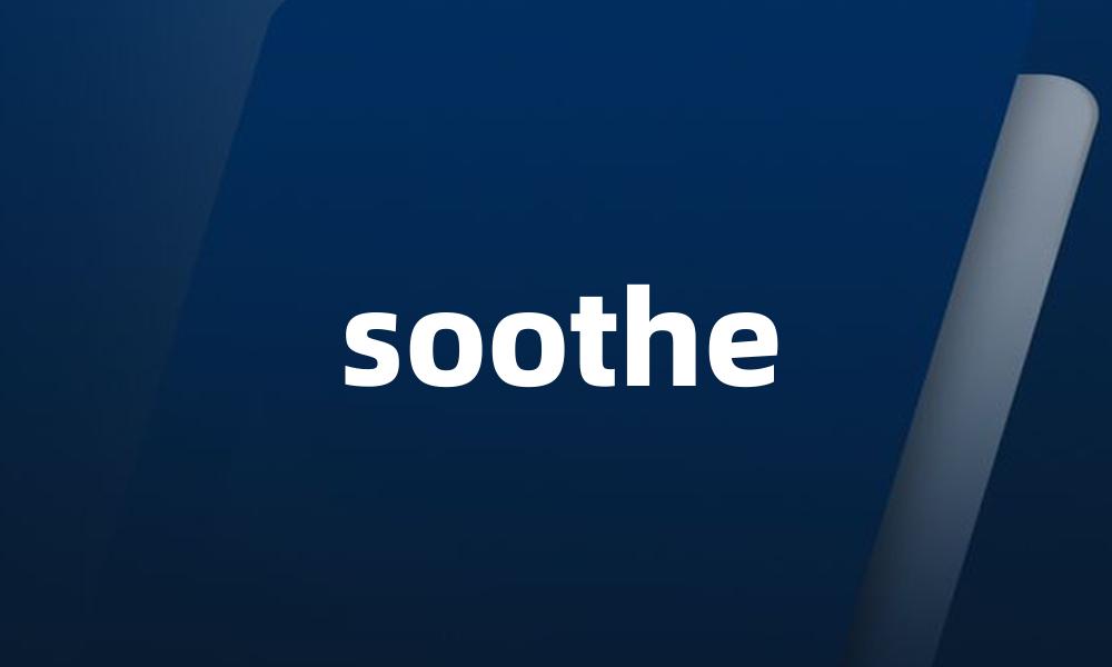 soothe