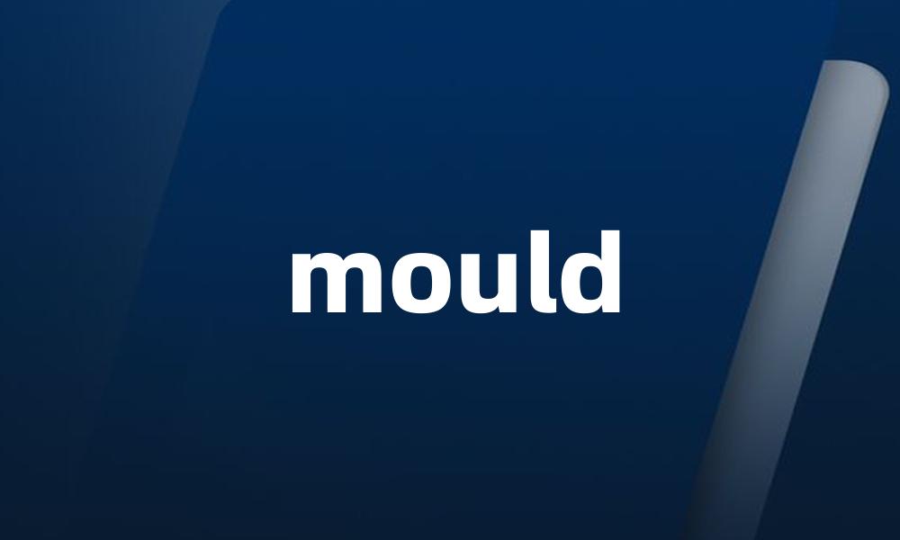 mould