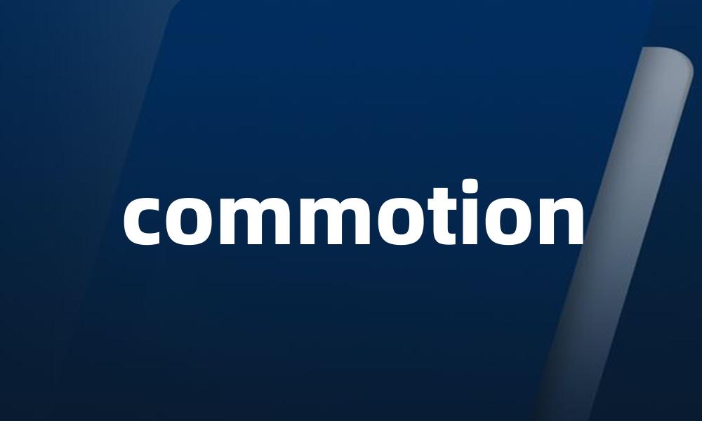commotion