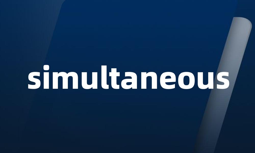 simultaneous