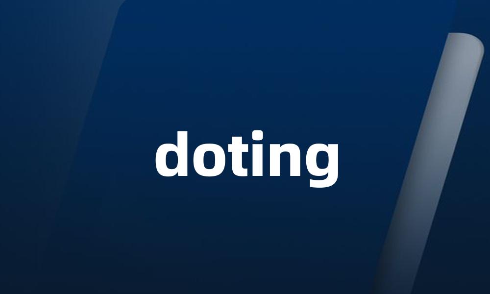 doting