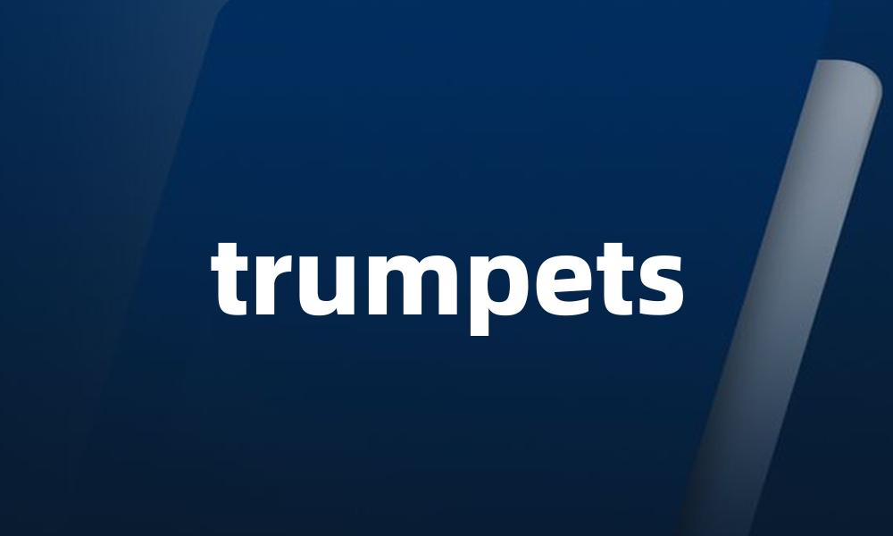 trumpets