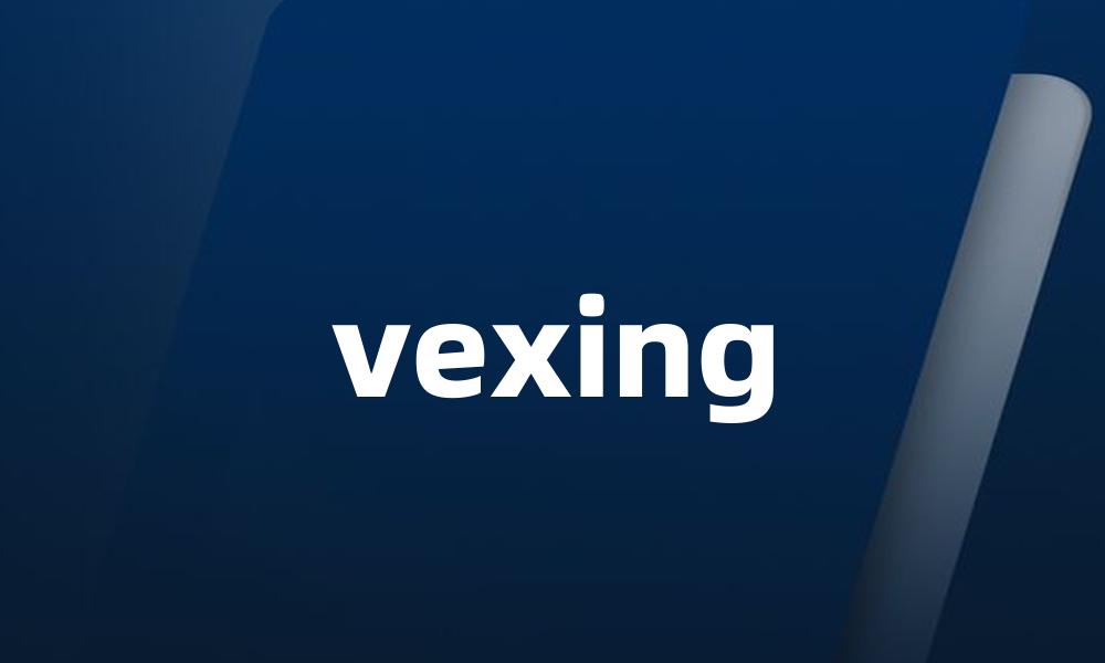 vexing