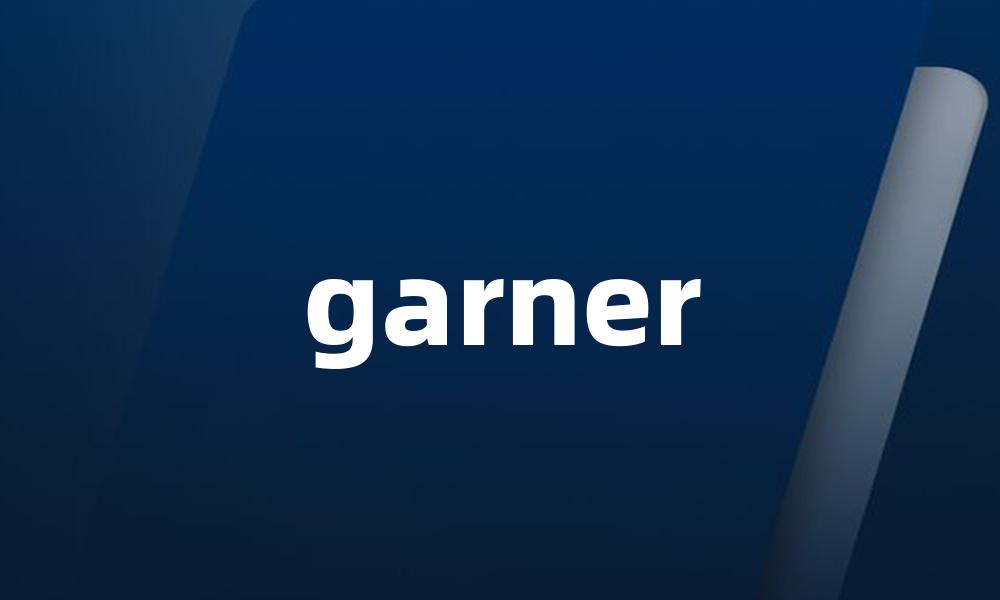 garner