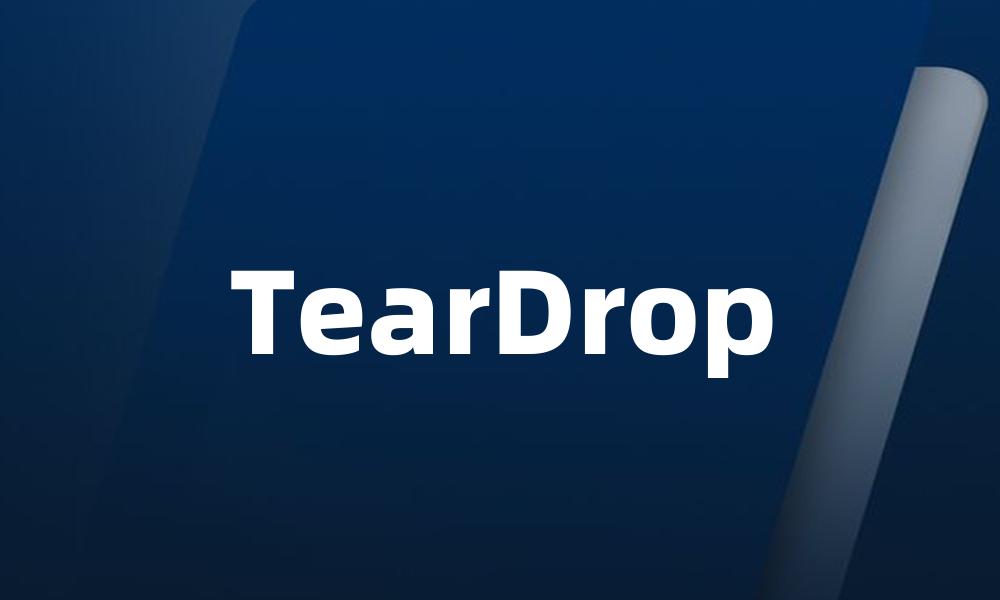 TearDrop