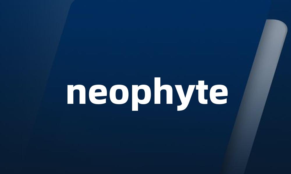 neophyte