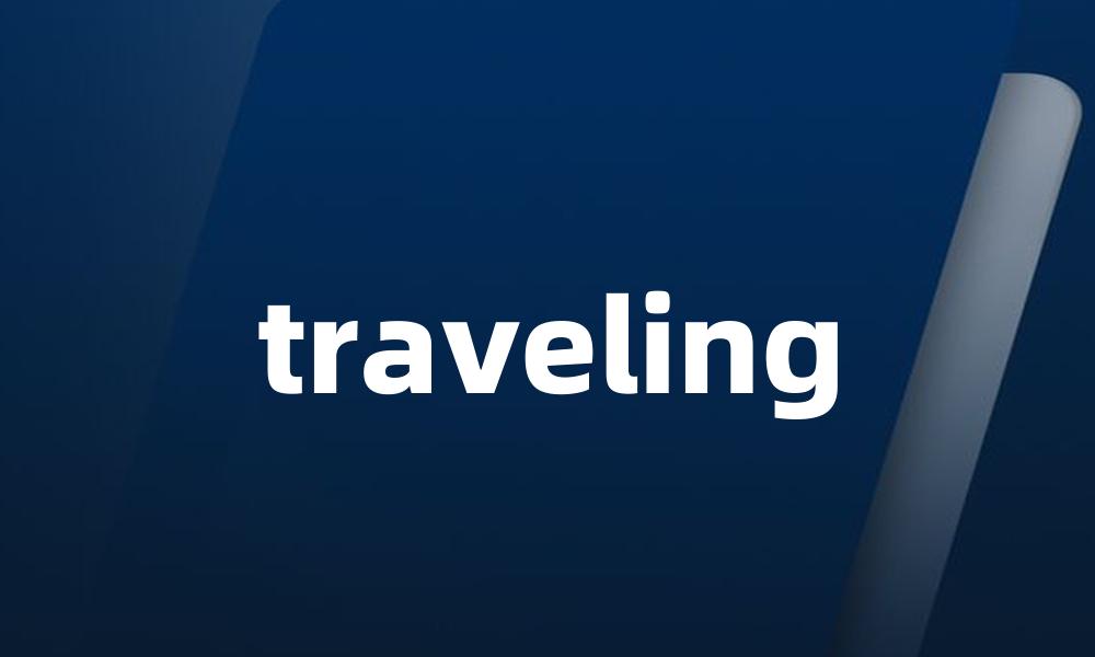 traveling