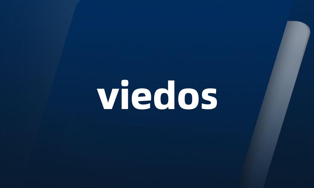 viedos