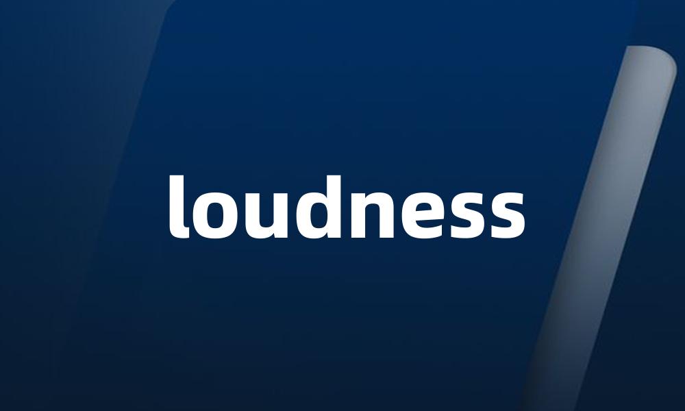 loudness