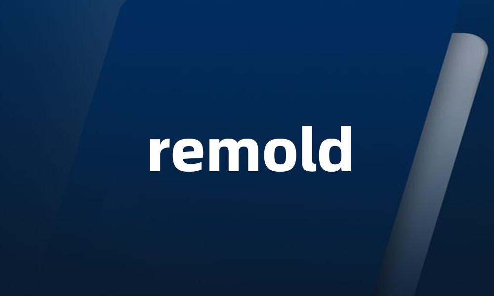 remold