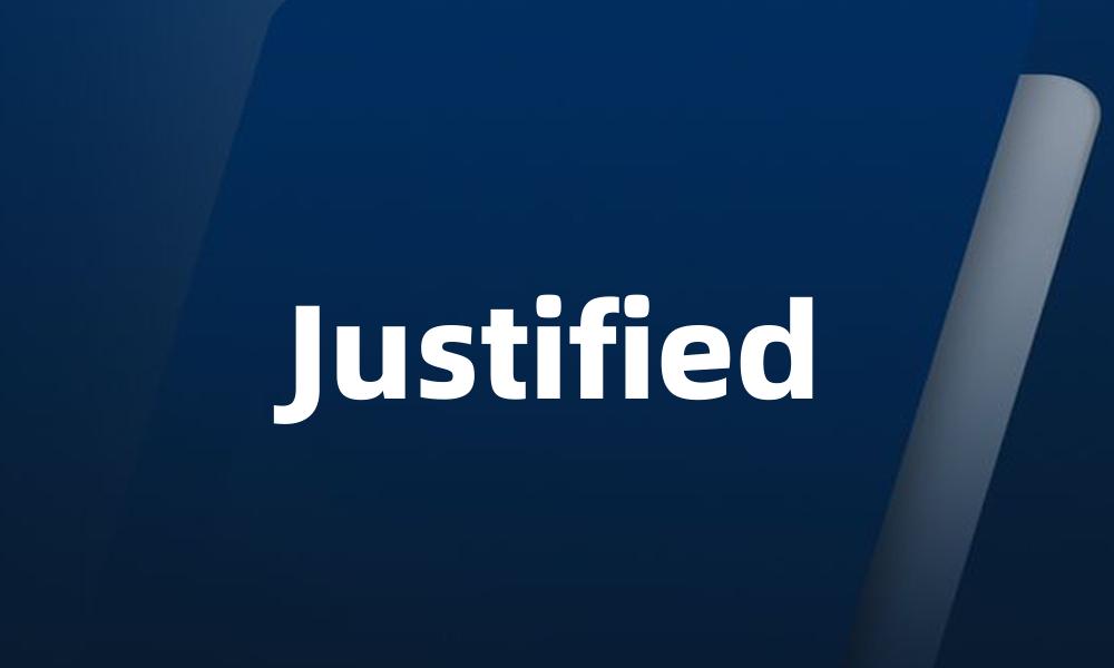 Justified