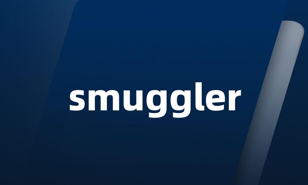 smuggler