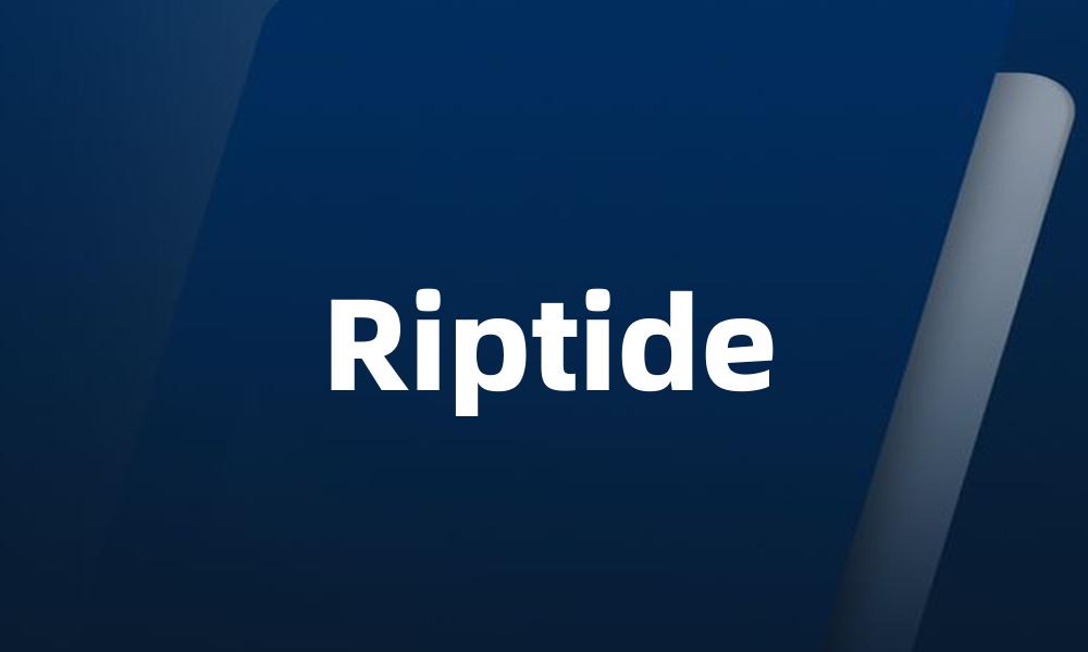 Riptide