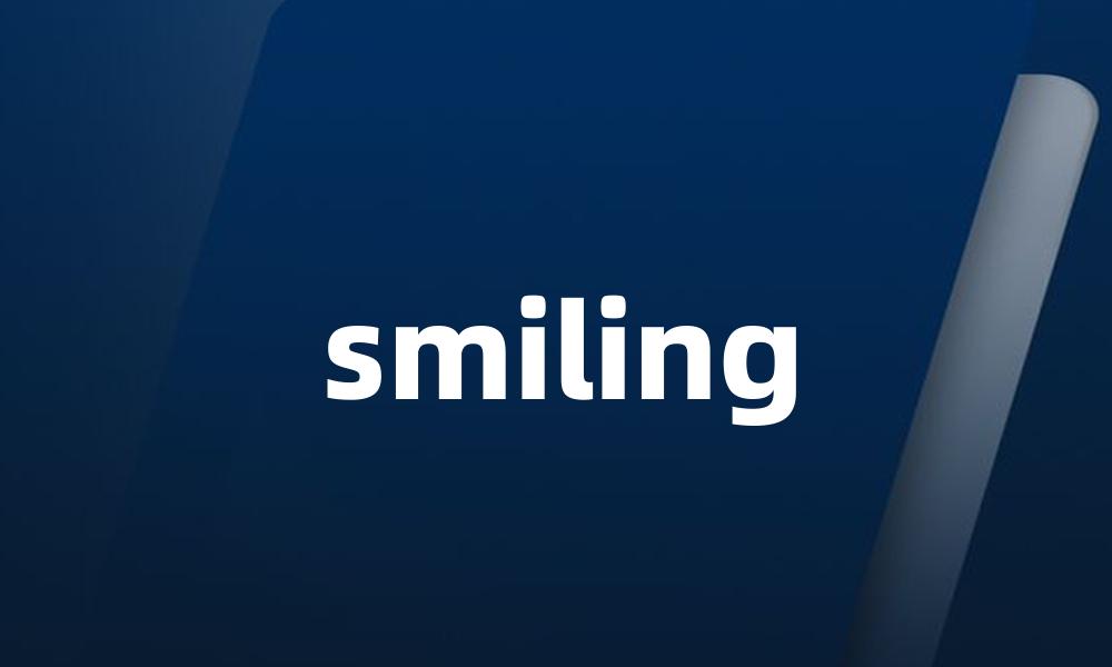 smiling