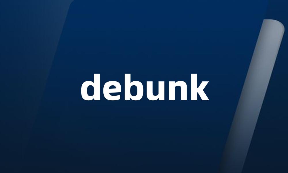 debunk