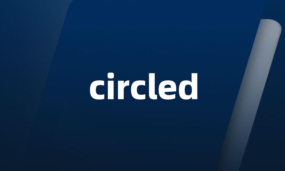 circled