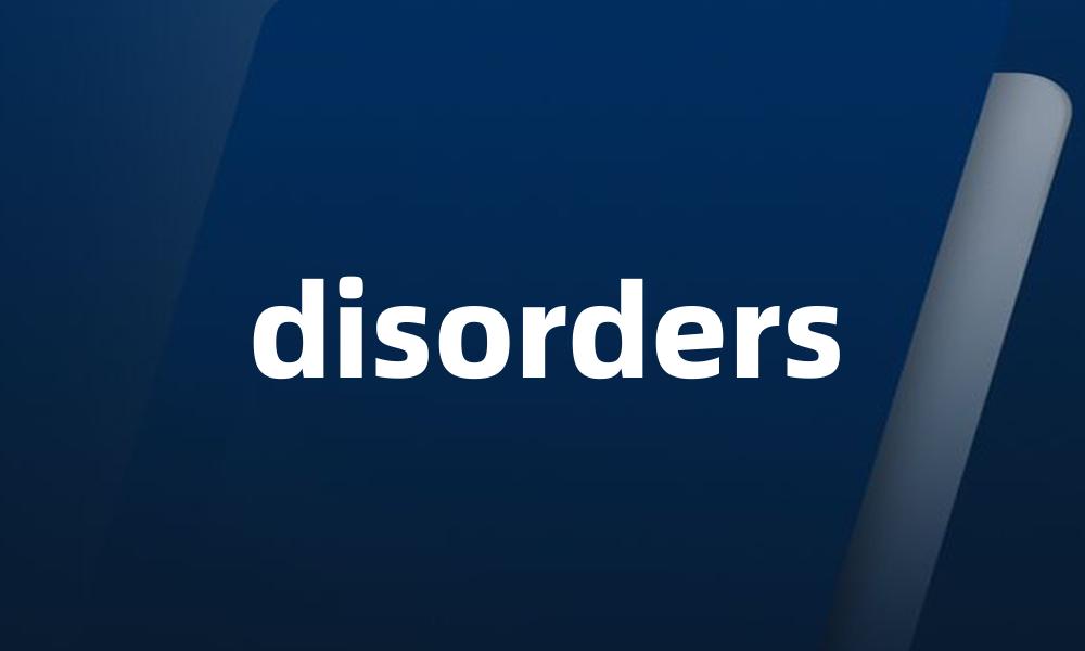 disorders
