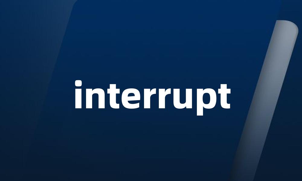 interrupt