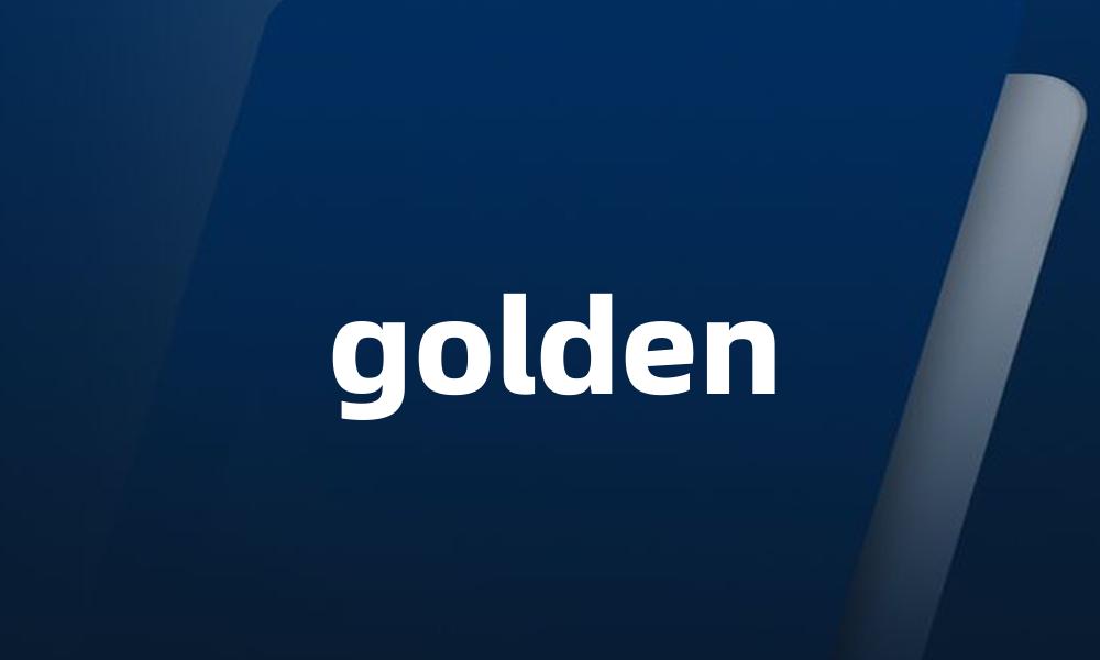golden