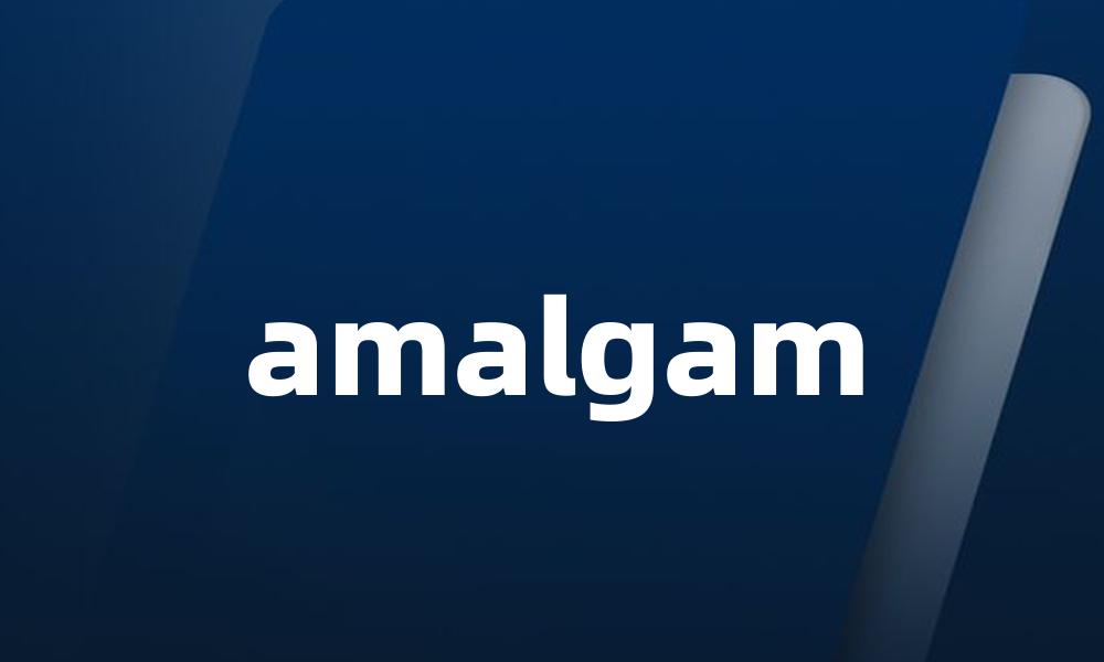 amalgam