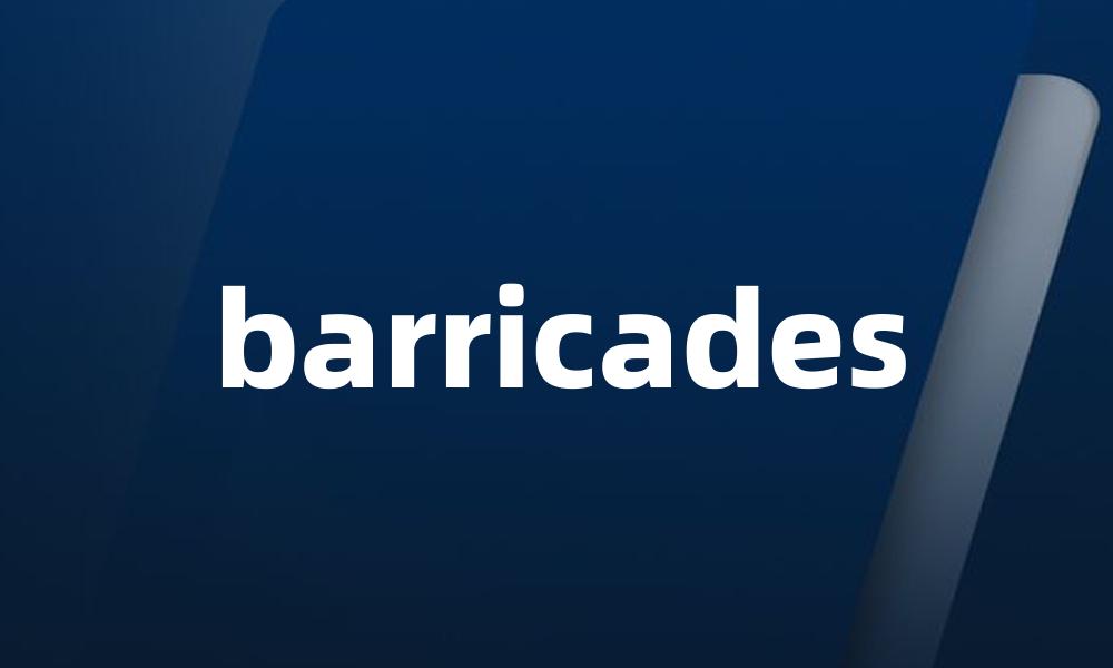 barricades