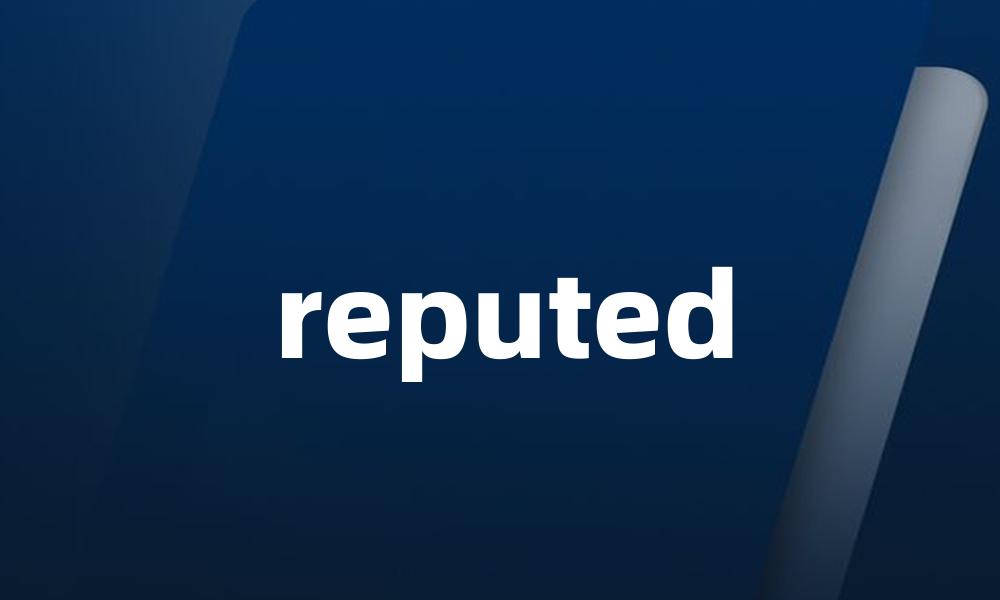 reputed