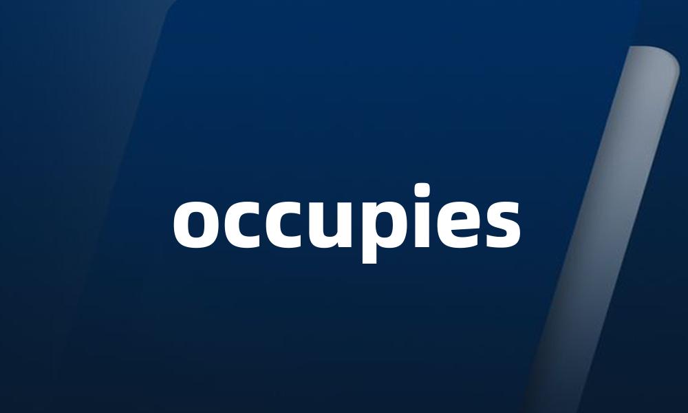 occupies