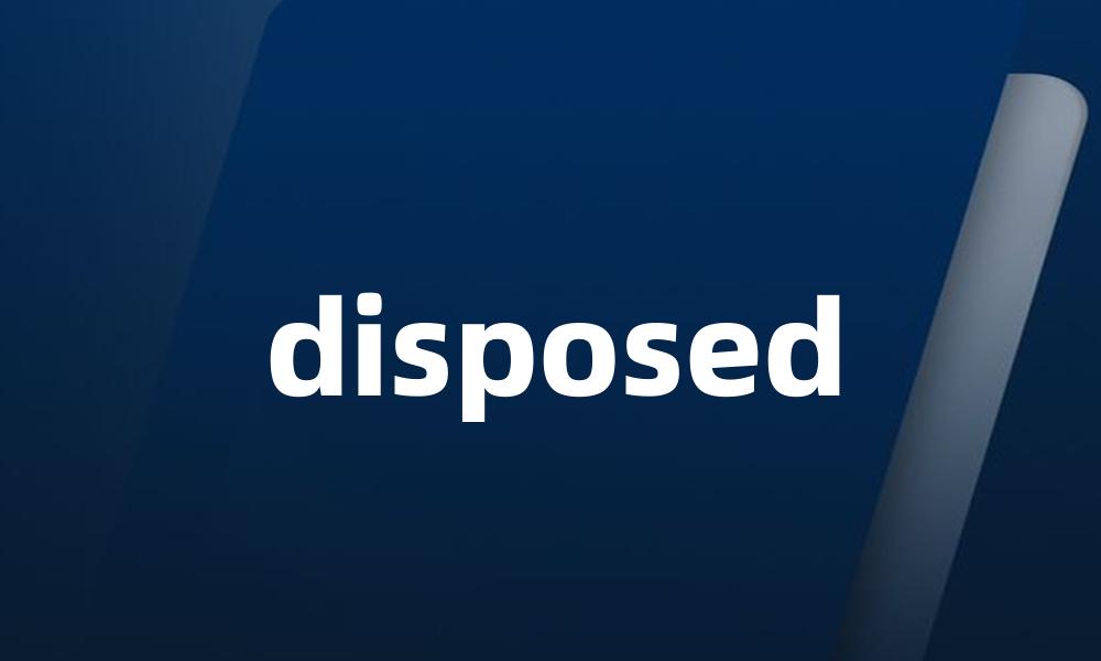 disposed