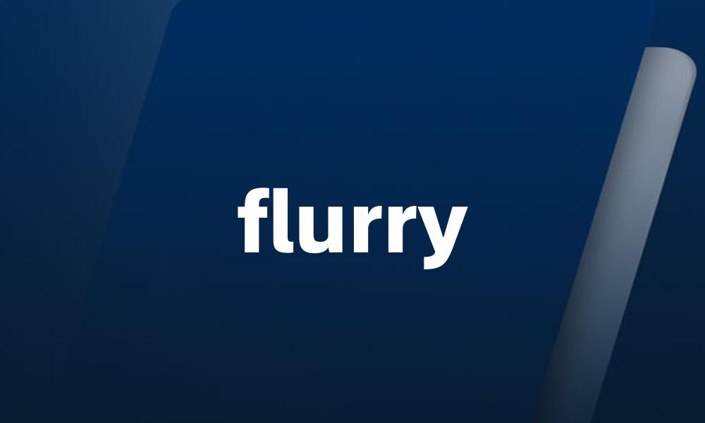 flurry