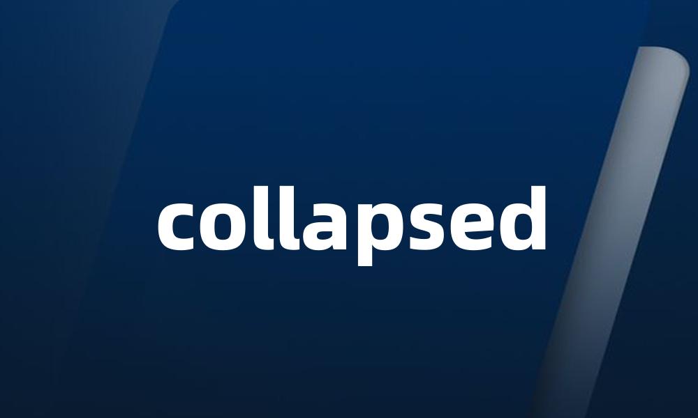 collapsed