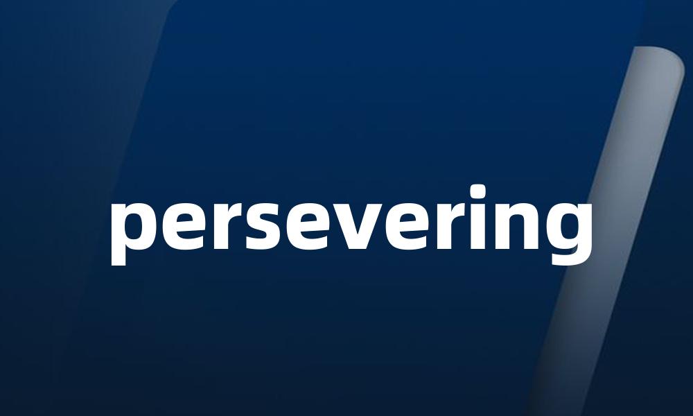 persevering