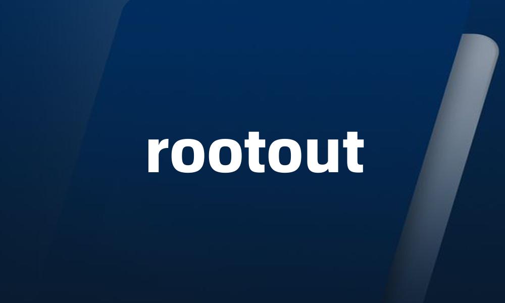 rootout