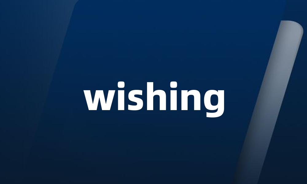 wishing