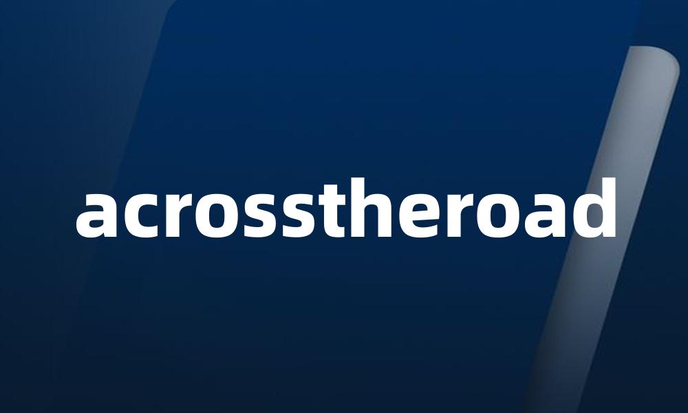 acrosstheroad