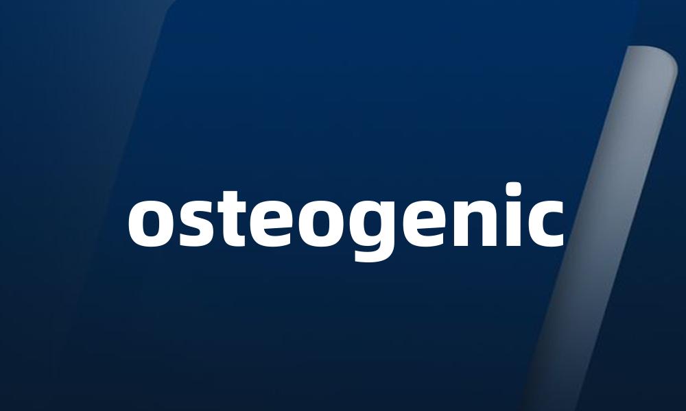 osteogenic