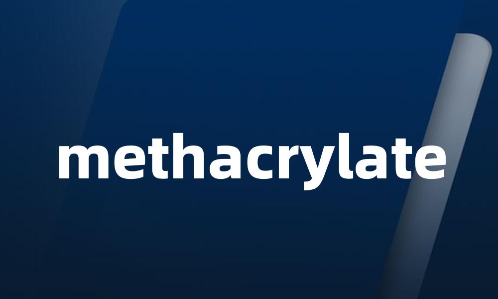 methacrylate