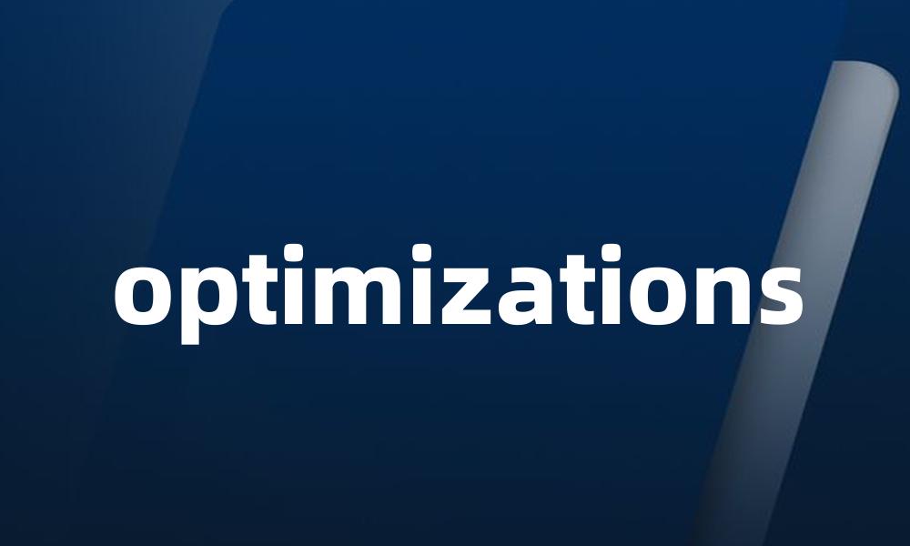 optimizations