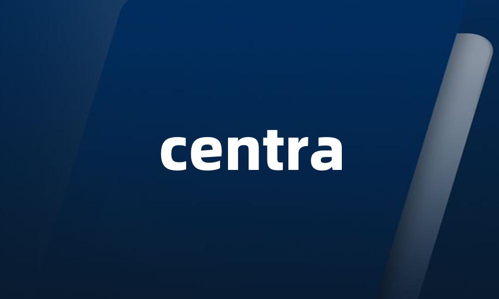 centra