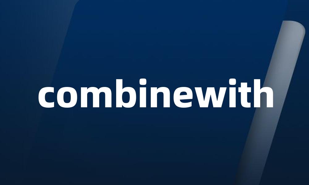 combinewith